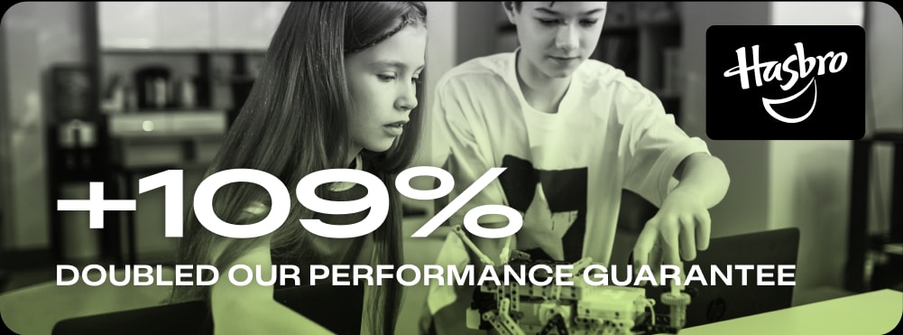 +109% Doubled Our Performance Guarantee